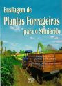 Ensilagem de plantas forrageiras para o semiárido0001