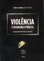 Violência e Segurança Pública