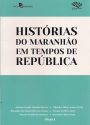 História do Maranhão em tempo de República0001